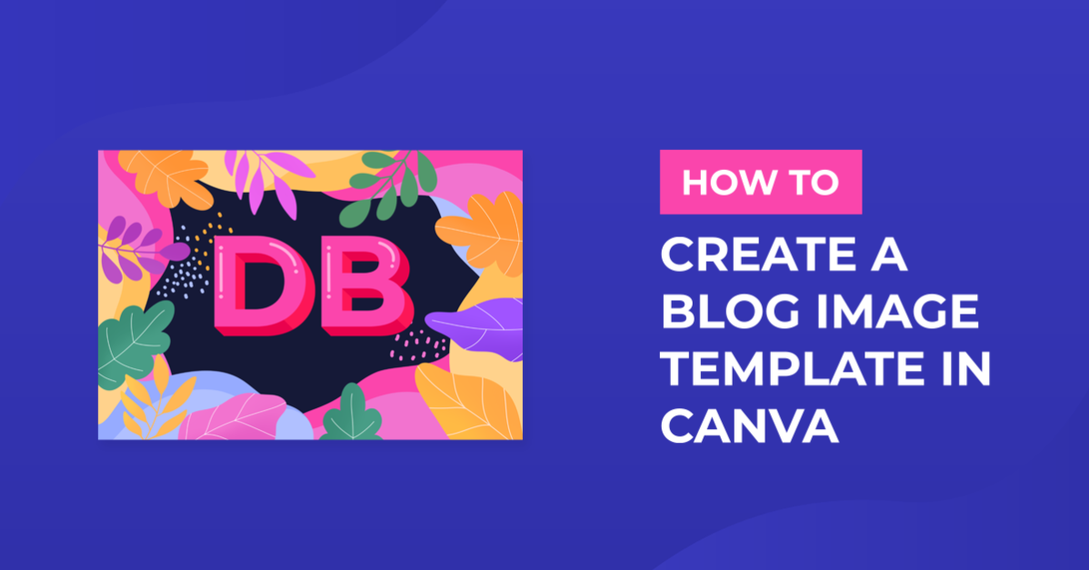 Create a Blog Image Template in Canva