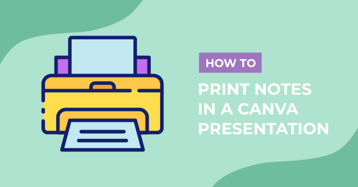 How to Print Notes in a Canva Presentation