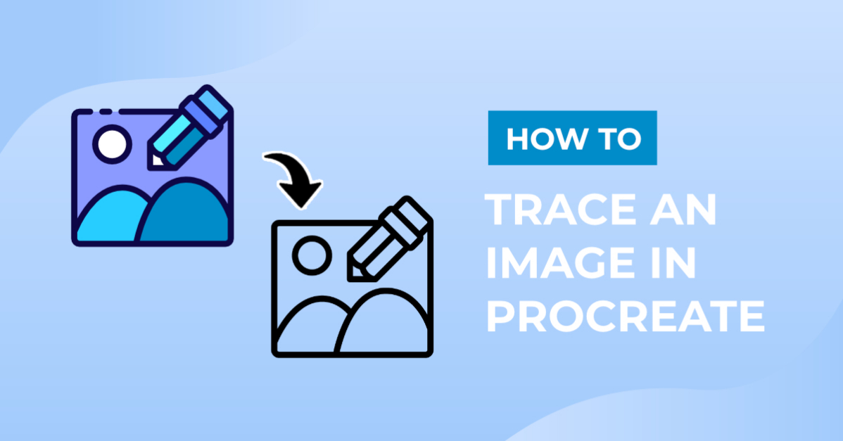 How To Trace An Image In Procreate Design School