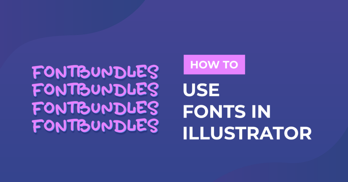 Using Fonts in Adobe Illustrator