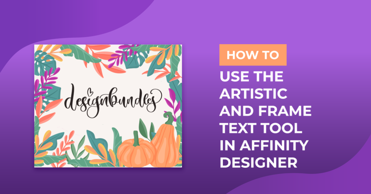 Artistic and Frame text in Affinity designer